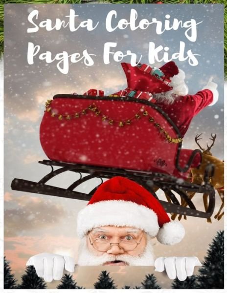 Cover for Ca Boo · Santa Coloring Pages For Kids (Paperback Book) (2020)
