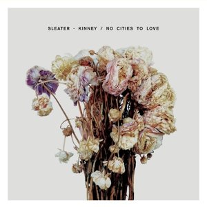 Cover for Sleater-Kinney · No Cities to Love (LP) [Standard edition] (2015)