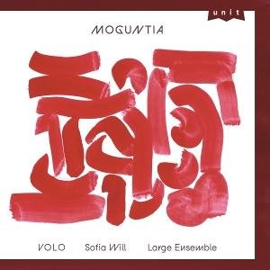 Cover for VOLO – Sofia Will Large Ensemble · Moguntia (LP) (2025)