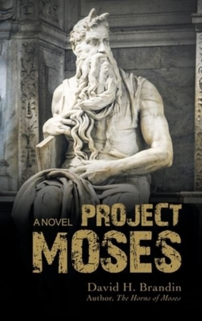 Cover for David H Brandin · Project Moses (Hardcover Book) (2020)