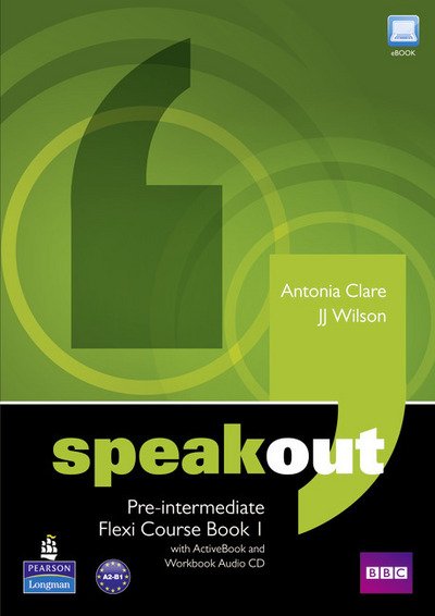 Cover for Antonia Clare · Speakout Pre-Intermediate Flexi Course Book 1 Pack - speakout (Book) (2011)