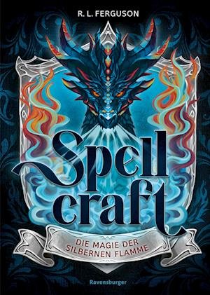 Cover for R.L. Ferguson · Spellcraft, Band 1 - Die Magie der silbernen Flamme (Book) (2025)