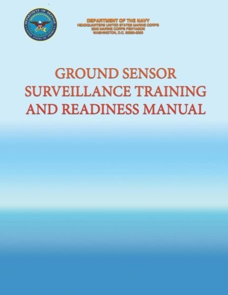Cover for Department of the Navy · Ground Sensor Surveillance Training and Readiness Manual (Paperback Book) (2010)