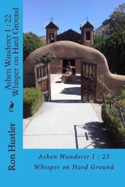 Cover for Ron Hustler · Ashen Wanderer I (Paperback Book) (2009)