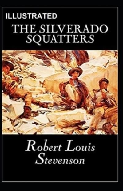Cover for Robert Louis Stevenson · The Silverado Squatters Illustrated (Paperback Book) (2020)