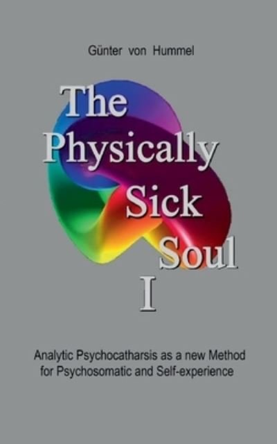Gunter Von Hummel · The Physically Sick Soul (Paperback Book) (2021)