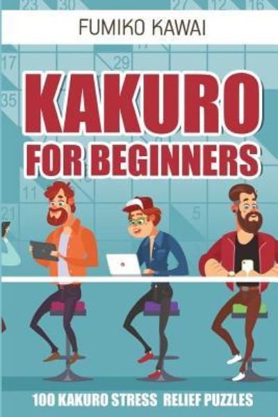 Cover for Fumiko Kawai · Kakuro For Beginners (Paperback Book) (2018)