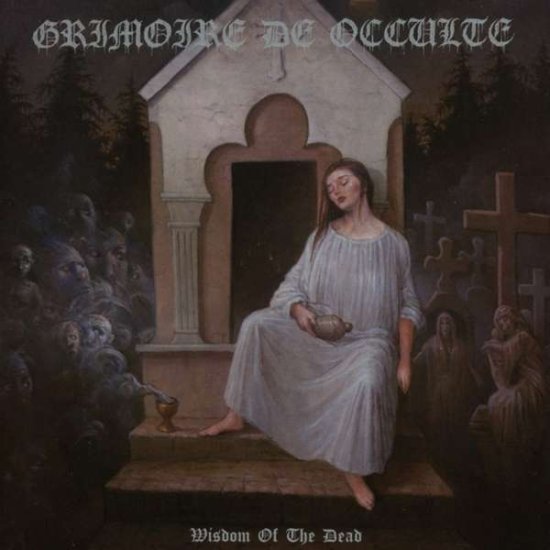 Cover for Grimoire De Occulte · Wisdom of the Dead (CD) (2019)