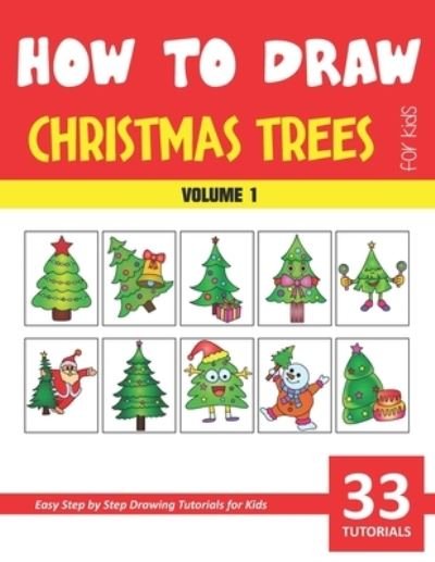 Cover for Sonia Rai · How to Draw Christmas Trees for Kids - Volume 1 (Paperback Book) (2020)