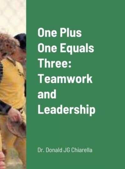 Cover for Donald Chiarella · One Plus One Equals Three (Hardcover Book) (2020)