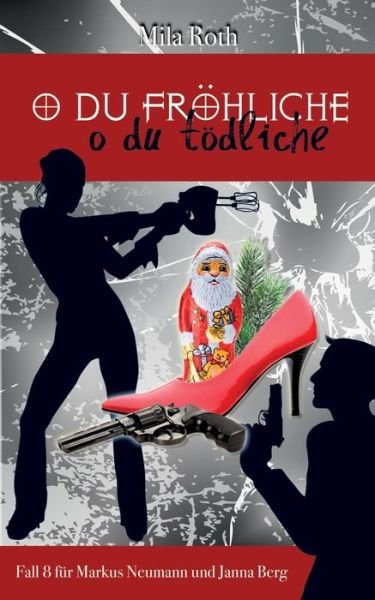 Cover for Roth · O du fröhliche, o du tödliche (Book) [German edition] (2014)