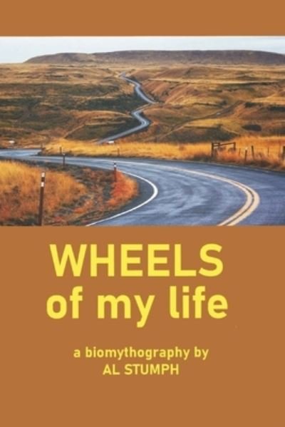 Cover for Al Stumph · Wheels of My Life (Paperback Book) (2020)