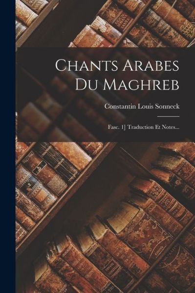 Cover for Constantin Louis Sonneck · Chants Arabes du Maghreb (Book) (2022)