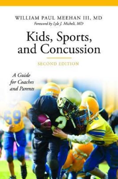 Cover for William Paul Meehan III · Kids, Sports, and Concussion: A Guide for Coaches and Parents - The Praeger Series on Contemporary Health and Living (Hardcover Book) (2018)