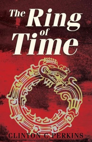 Cover for Clinton Perkins · The Ring of Time (Paperback Book) (2015)
