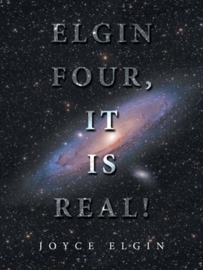 Cover for Joyce Elgin · Elgin Four, It Is Real! (Book) (2022)