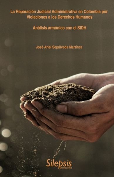 Cover for Jose Ariel Sepulveda Martinez · La Reparacion Judicial Administrativa en Colombia por Violaciones a los Derechos Humanos (Paperback Book) (2019)
