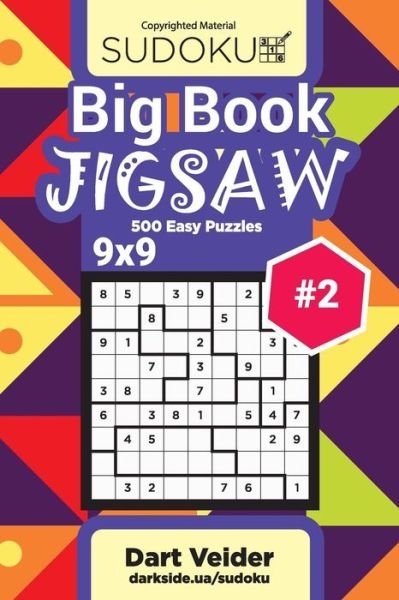 Cover for Dart Veider · Big Book Sudoku Jigsaw - 500 Easy Puzzles 9x9 (Paperback Book) (2018)