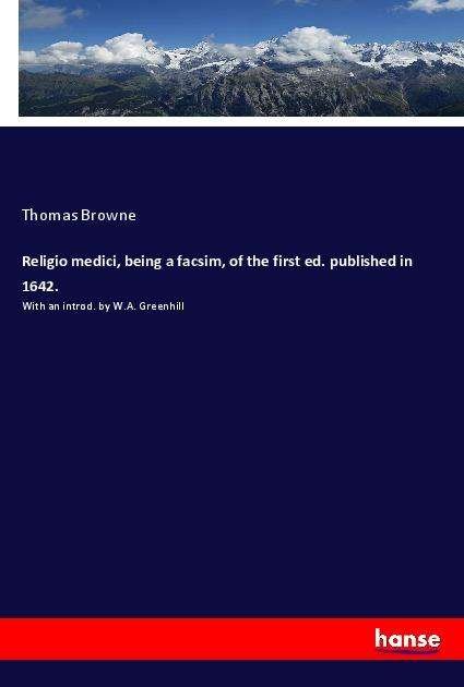 Cover for Browne · Religio medici, being a facsim, (Book)