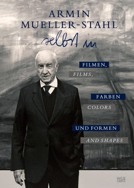 Cover for Armin Mueller-Stahl (Bilingual edition): Selbst in Filmen, Farben und Formen (Hardcover Book) (2025)