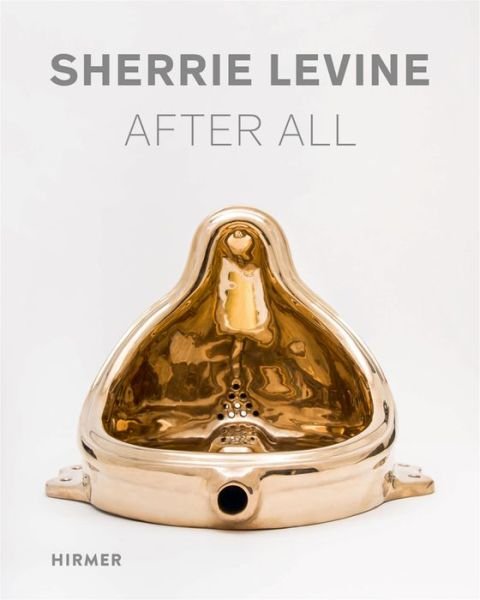 Cover for Sherrie Levine · Sherrie Levine: After All (Paperback Book) (2017)