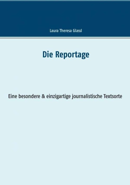 Cover for Laura Theresa Glassl · Die Reportage (Paperback Book) (2015)