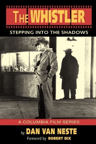 Cover for Dan Van Neste · The Whistler: Stepping into the Shadows the Columbia Film Series (Paperback Book) (2011)