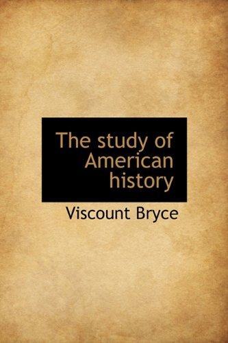 Cover for Viscount Bryce · The Study of American History (Hardcover Book) (2009)