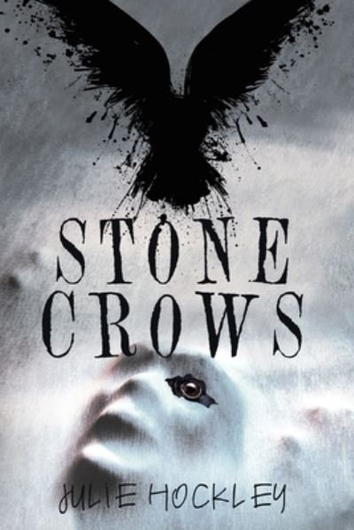 Cover for Julie Hockley · Stone Crows (Book) (2022)