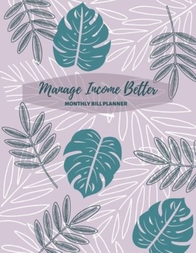 Cover for Pretty Model Notebooks · Manage Income Better (Paperback Book) (2019)