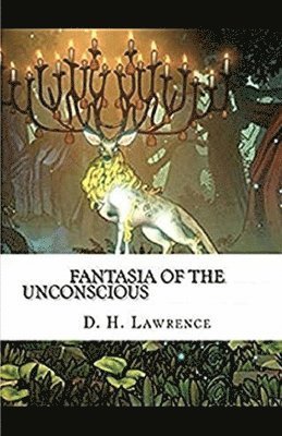 Cover for D H Lawrence · Fantasia of the Unconscious Illustrated (Paperback Book) (2020)