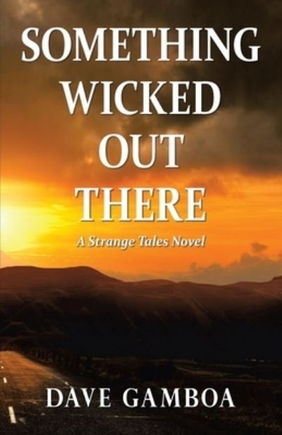 Cover for Dave Gamboa · Something Wicked Out There (Book) (2021)
