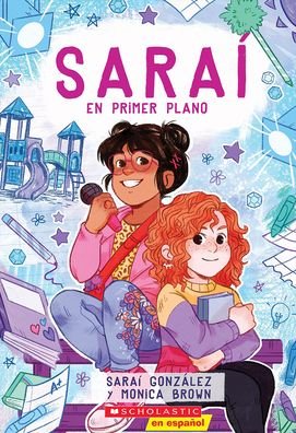 Cover for Sarai Gonzalez · Sarai #2: Sarai En Primer Plano (Hardcover Book) (2021)