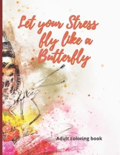 Cover for Butterfly Colours · Let your Stress fly like a Butterfly (Paperback Book) (2020)