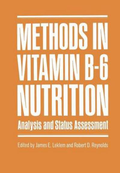 Cover for James E Leklem · Methods in Vitamin B-6 Nutrition: Analysis and Status Assessment (Paperback Book) [Softcover reprint of the original 1st ed. 1981 edition] (2012)