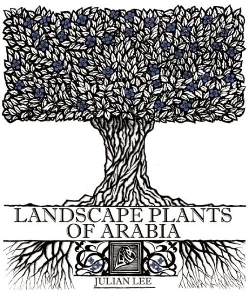 Cover for Julian Lee · Landscape Plants of Arabia (Hardcover Book) (2013)