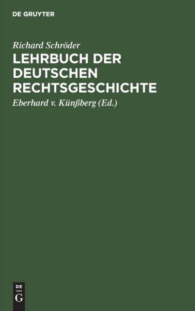 Cover for Richard Schrder · Lehrbuch der Deutschen Rechtsgeschichte (N/A) (1922)