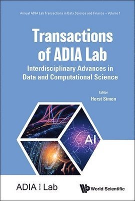 Cover for Simon, Horst (Adia Lab, United Arab Emirates) · Transactions Of Adia Lab: Interdisciplinary Advances In Data And Computational Science - Annual Adia Lab Transactions In Data Science And Finance (Hardcover Book) (2025)