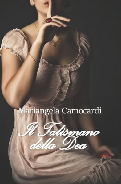 Cover for Mariangela Camocardi · Il talismano della dea (Paperback Book) (2020)