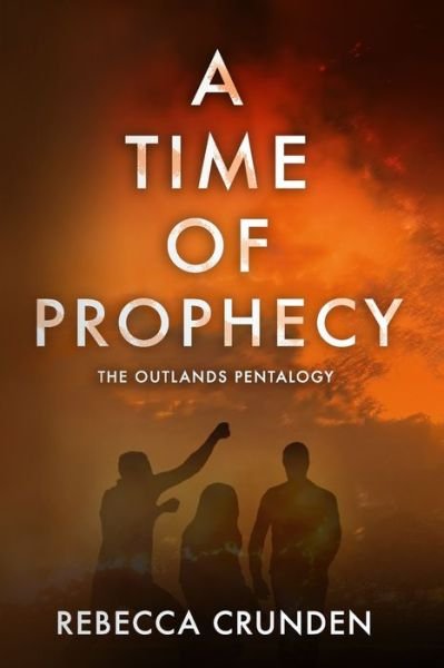 Cover for Rebecca Crunden · A Time of Prophecy (Paperback Book) (2019)