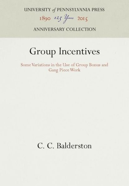 Cover for C. C. Balderston · Group Incentives (Hardcover Book) (1930)