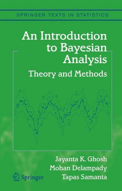 Cover for Jayanta K. Ghosh · An Introduction to Bayesian Analysis - Springer Texts in Statistics (Paperback Book) [1st Ed. Softcover of Orig. Ed. 2006 edition] (2010)