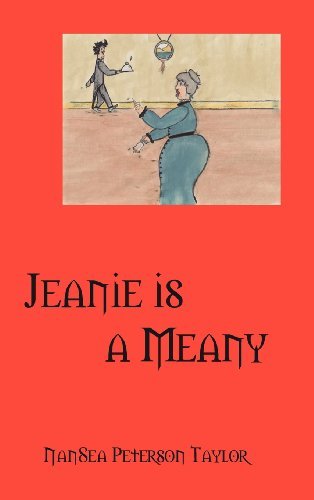 Cover for Nansea Peterson Taylor · Jeanie is a Meany (Hardcover Book) (2011)
