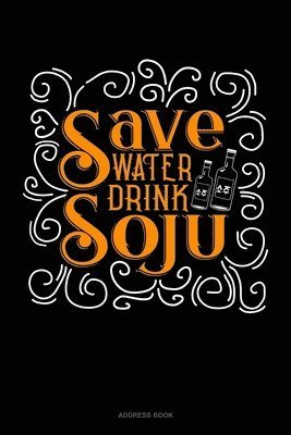 Cover for Jeryx Publishing · Save Water Drink Soju (Paperback Book) (2019)