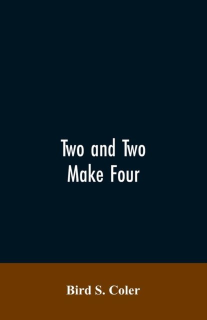 Cover for Bird S Coler · Two and Two Make Four (Paperback Book) (2019)
