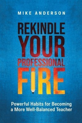 Cover for Mike Anderson · Rekindle Your Professional Fire (Book) (2024)