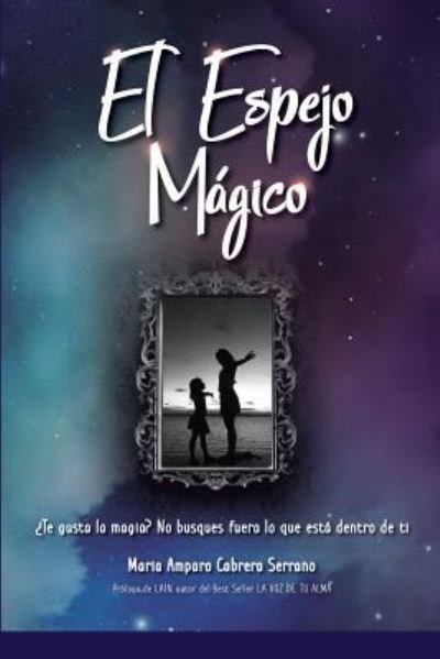 Cover for Maria Amparo Cabrera Serrano · El Espejo M gico (Paperback Book) (2018)