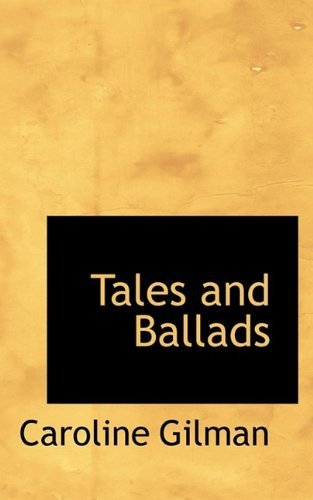 Cover for Caroline Gilman · Tales and Ballads (Paperback Book) (2009)