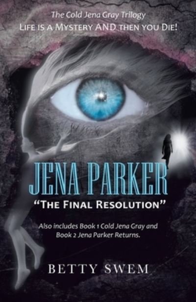 Cover for Betty Swem · Jena Parker The Final Resolution (Paperback Book) (2020)