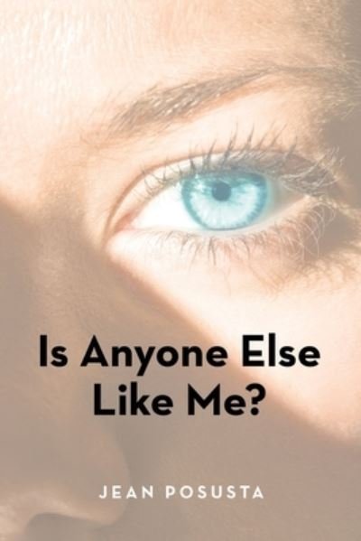Cover for Jean Posusta · Is Anyone Else Like Me? (Book) (2022)
